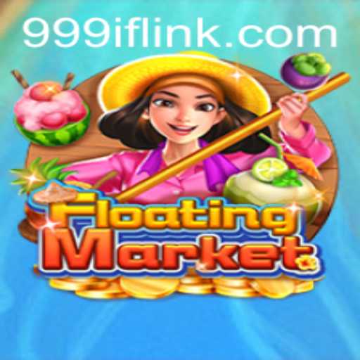 Exploring the Intriguing World of FloatingMarket: Unveiling the 999if Experience